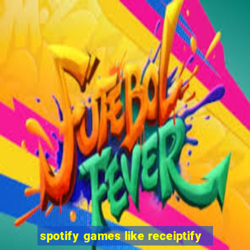 spotify games like receiptify